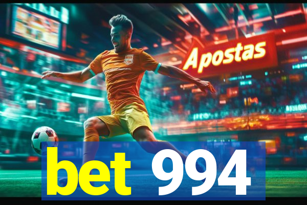 bet 994